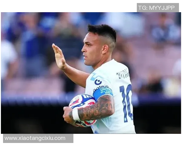 劳塔罗：从天才少年到足球巨星的华丽蜕变之路